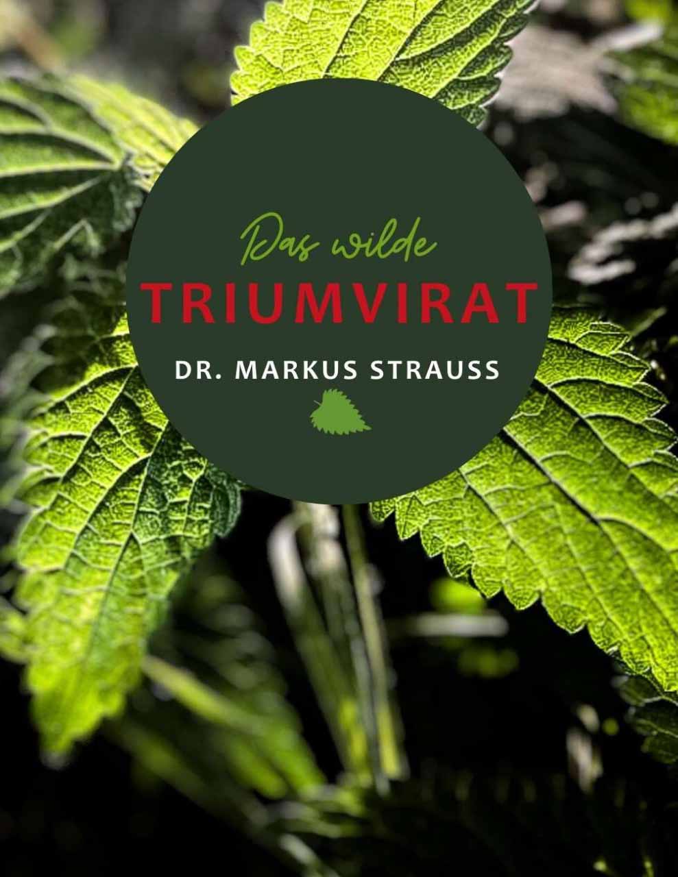 Nahaufnahme gezähnter grüner Blätter mit Schriftzug „Das wilde Triumvirat“, Dr. Markus Strauß